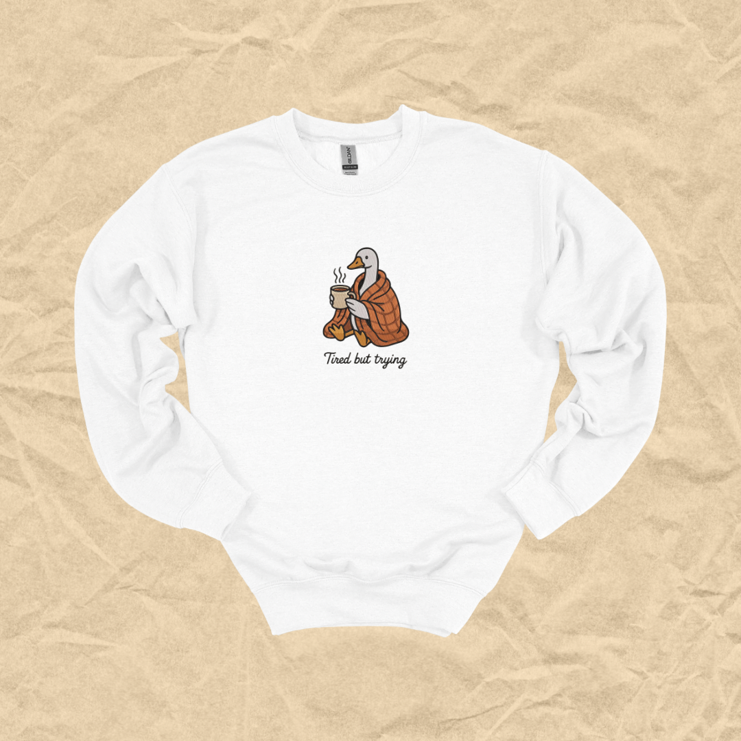 Tired But Trying Embroidered Crewneck