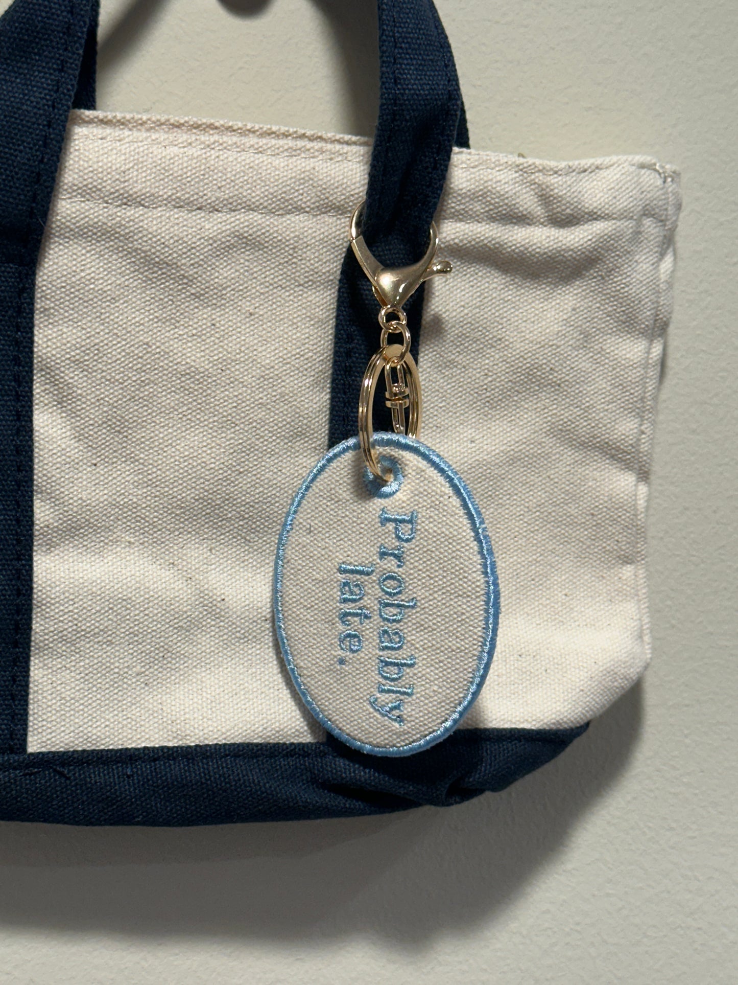 Probably Late Charm  - Custom Embroidered Keychain Tag