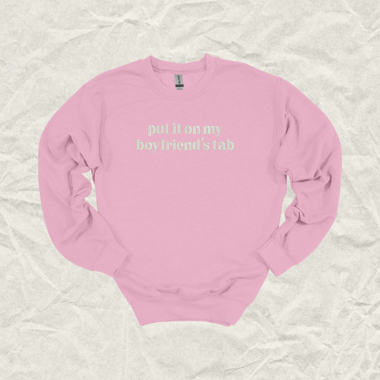 Put It On My Boyfriend's Tab Crew