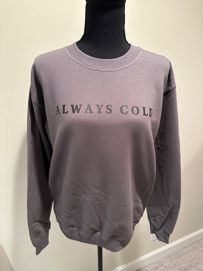 "Always Cold" Crew